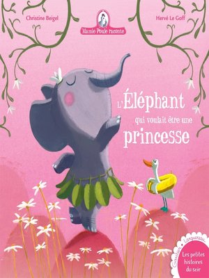 cover image of Mamie Poule raconte--L'éléphant qui voulait être une princesse